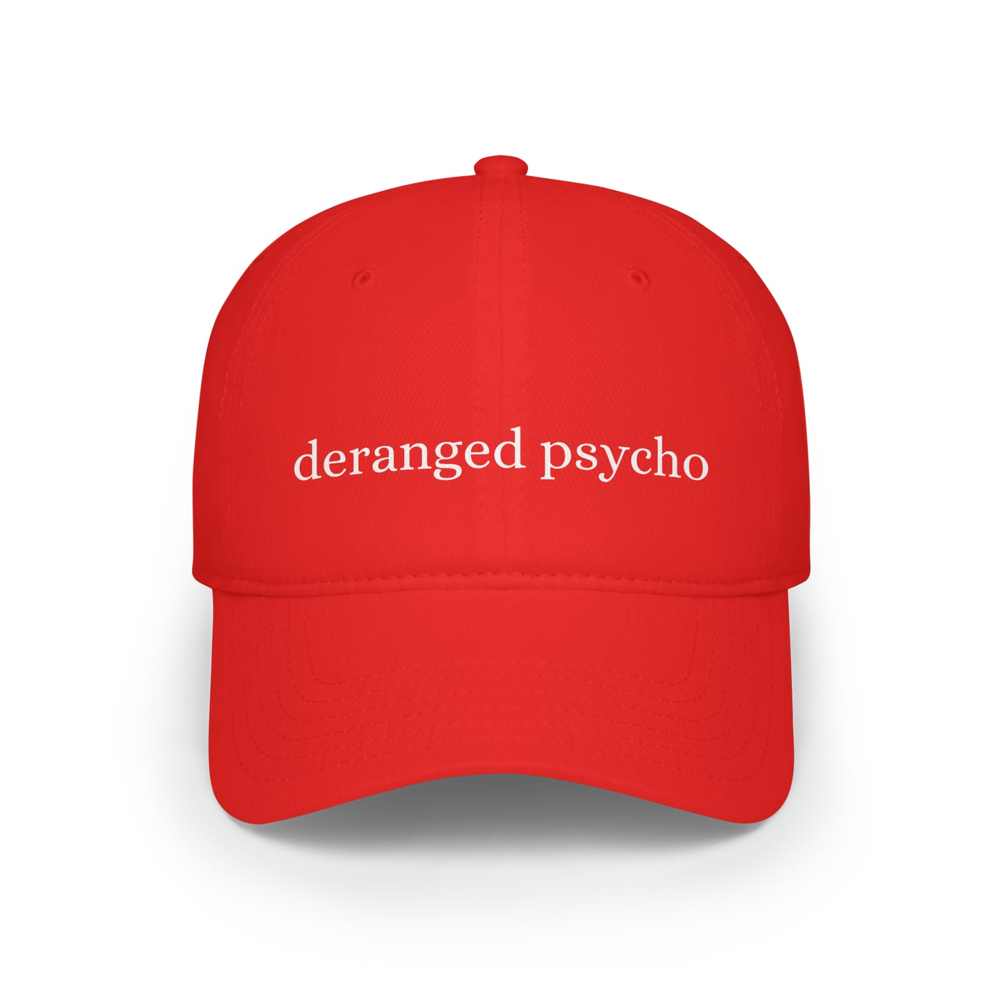 deranged psycho - baseball hat