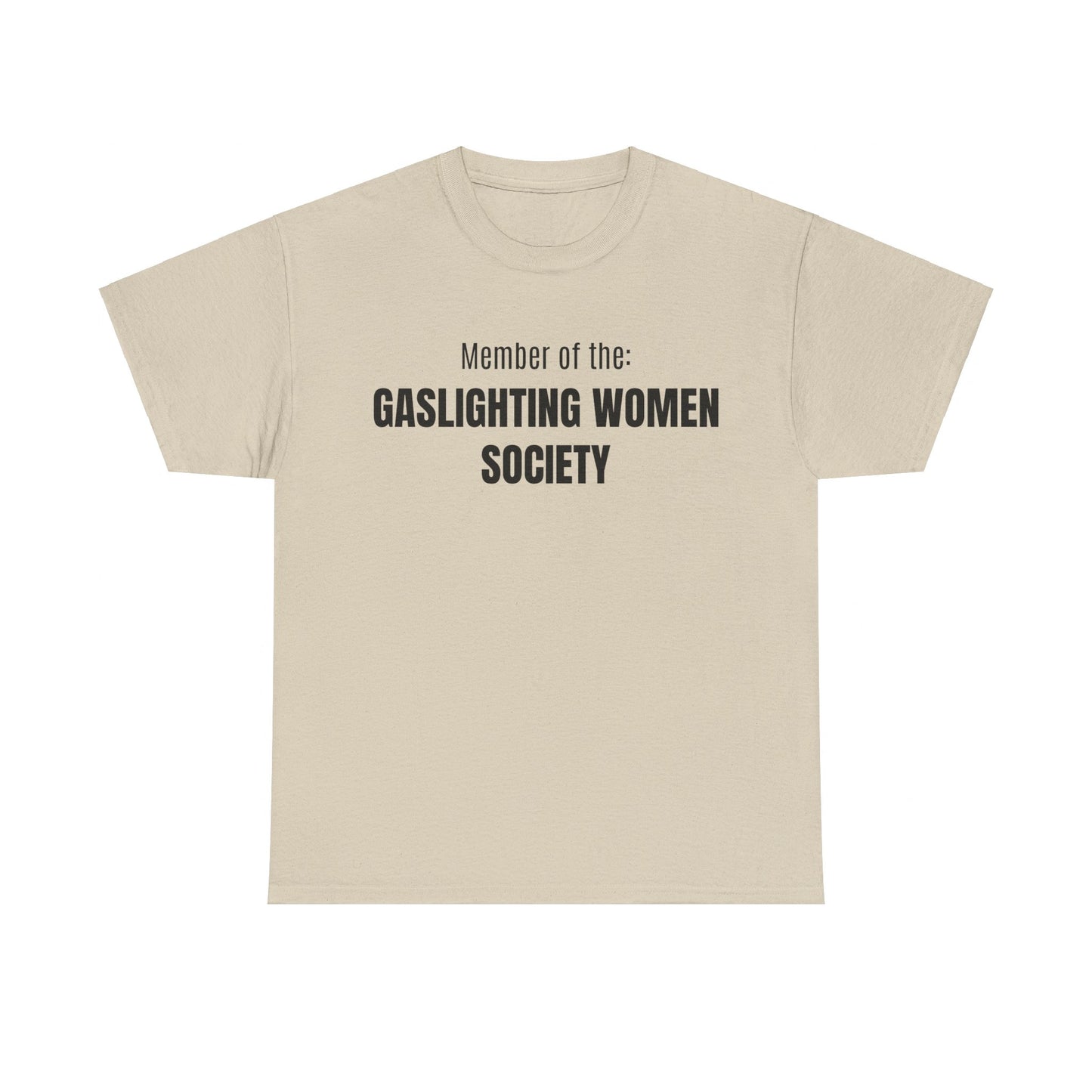 gaslighting women society - tshirt