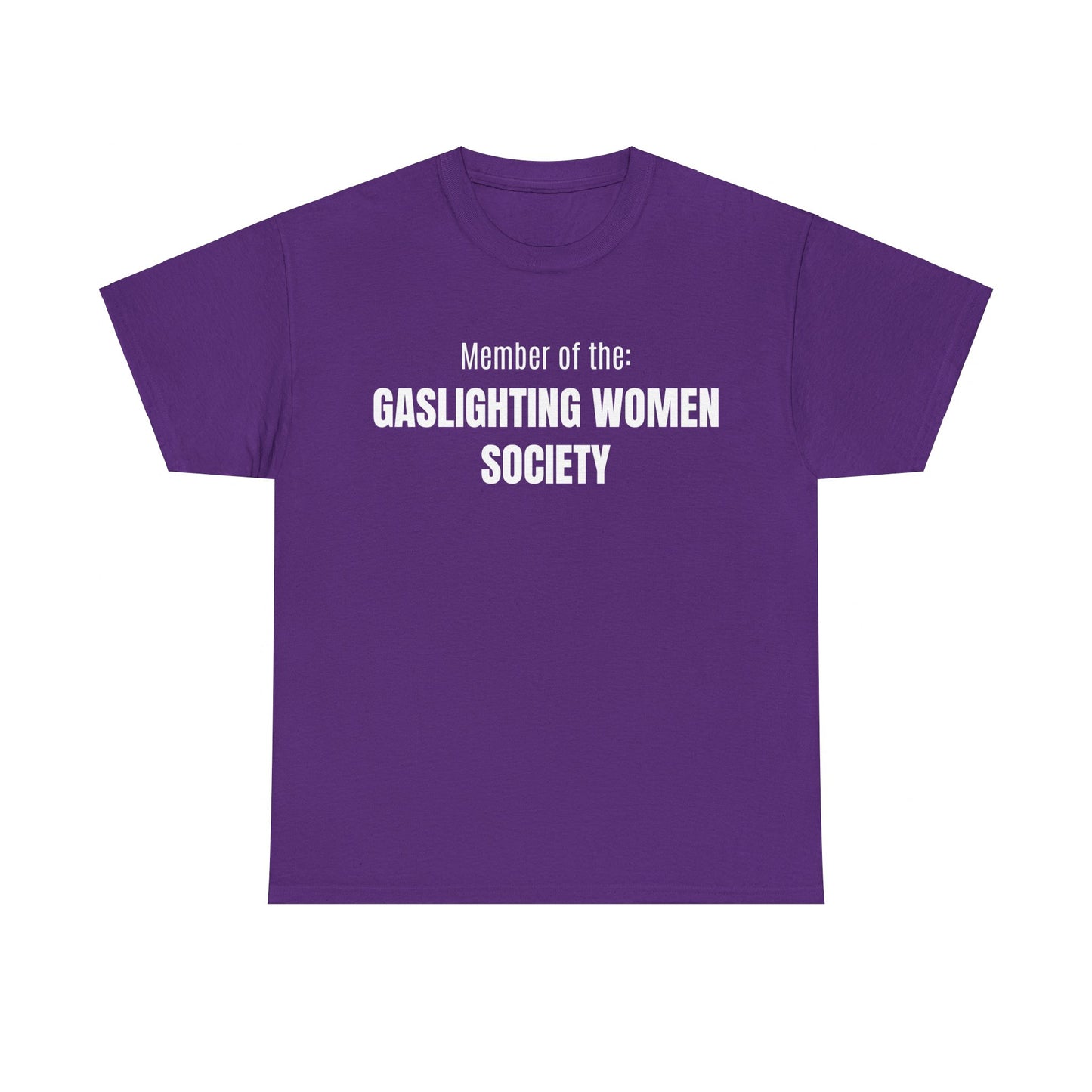 gaslighting women society - tshirt