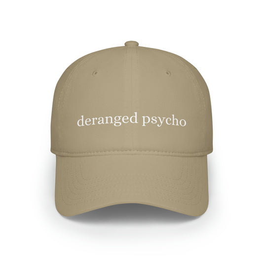 deranged psycho - baseball hat